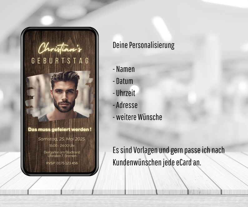 May include: A digital birthday invitation with a woodgrain background. The invitation features a photo of a man and the text "Christian's Birthday". The invitation also includes the text "Das muss gefeiert werden!" and details for the event, including the date, time, and location.