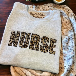 Nurse Embroidered Sweatshirt, Leopard Nurse Sweatshirt, Appliqué Nurse Sweatshirt