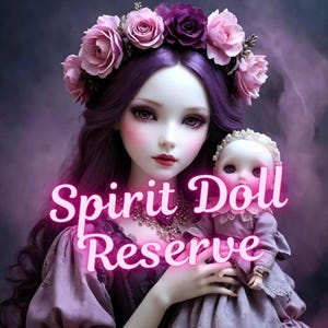 Reserve a Spirit Doll - Haunted doll, spirit, - LunasINN