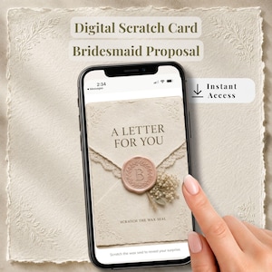May include: A smartphone displaying a digital scratch card for a bridesmaid proposal. The screen shows an envelope graphic with the text A LETTER FOR YOU, a wax seal with the letter B, and the instruction to scratch the wax seal to reveal your surprise.