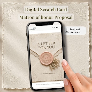 May include: A smartphone displaying a digital scratch card for a matron of honor proposal. The screen shows an envelope graphic with a pink wax seal featuring the letter M, the text A LETTER FOR YOU, and the instruction to scratch the wax seal.