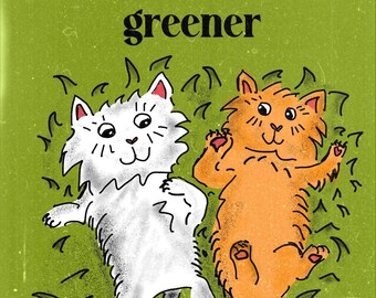 My grass is greener with you in it print