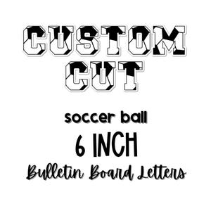 Custom Cut Soccer Ball Letters: Sports Bulletin Board Decor