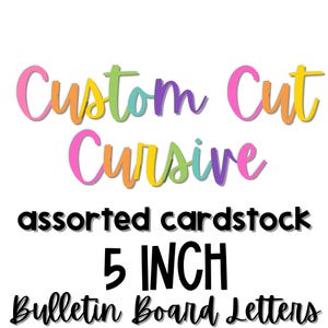 May include: Custom cut cursive assorted cardstock 5 inch bulletin board letters. The text is displayed in a multi-colored gradient font with pink, orange, yellow, green, and purple hues, followed by black text on a plain white background.