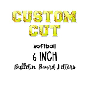 Custom Softball Letters: 6-inch Sports Bulletin Board Decor