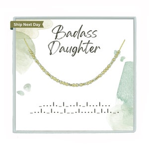 Badass Daughter Morse Code Necklace or Bracelet  Gold-filled Personalized Daughter Graduation Gift From Mom Birthday Jewelry Christmas Gift