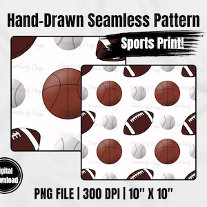 May include: A digital seamless pattern featuring a sports print with brown basketballs, dark brown footballs, and white baseballs on a white background. The image includes the text Hand-Drawn Seamless Pattern, Sports Print!, Digital Download, PNG FILE | 300 DPI | 10" X 10".