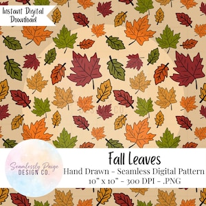 May include: A seamless digital pattern featuring hand-drawn fall leaves in shades of red, orange, yellow, and green. The leaves are scattered on a beige background. The pattern is 10" x 10" and is available as an instant digital download.