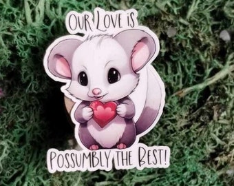 Possumbly the Best! Valentine's Day Opossum Sticker