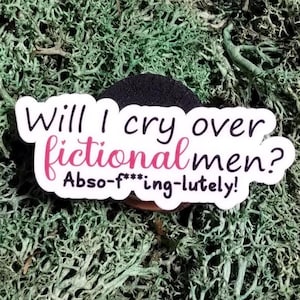 ¿Lloraré por los hombres de ficción? ¡Claro que sí! Vinilo para amantes de los libros, ideal para Kindle, portátil y botella de agua.