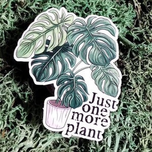 Monstera, Just One More Plant Sticker - Lustiger Pflanzenliebhaber Vinyl Aufkleber für Laptop, Kindle, Wasserflasche