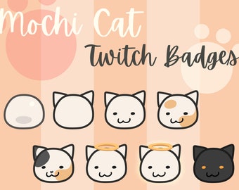 May include: Set of 8 Twitch badges featuring a cute cartoon cat with different expressions and colors. The badges include a white cat with a halo, a black cat with orange eyes, and a white cat with brown spots. The text "Mochi Cat Twitch Badges" is at the top of the image.