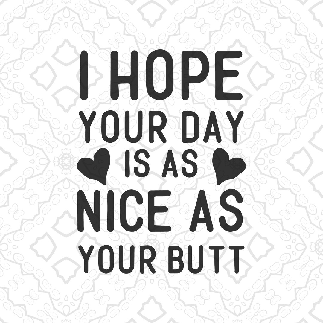 Funny SVG Nice Butt SVG Cricut Cut File Digital Download - Etsy Canada