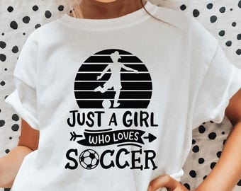 Girl's Soccer T-Shirt, Youth Sports Tee, Just a Girl Who loves Soccer, Birthday Gift