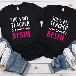 She&#39;s My Teacher Bestie Shirt, Gift For Teacher, Teacher Best Friend, Teacher Bestie, Teacher&#39;s Friend Shirt, Matching Teacher Shirt