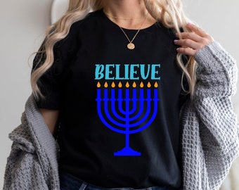 Believe Shirt, Hanukkah Believe, Christmas Hanukkah, Hanukkah Shirt, Jewish Shirt, Happy Hanukkah, Hanukkah Gift, Chanukah Shirt