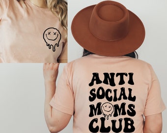Anti Social Moms Club Shirt Front and Back, Moms Club Shirt, Mama Tee, Mom Shirt, Mom Gift, Mama shirt, Gift For Mom, New Mom Gift, Mom Life