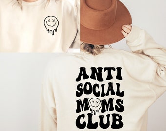 Anti Social Moms Club Sweatshirt, Mom Life Crewneck