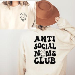 Anti Social Moms Club Sweatshirt, Antisocial Mom Sweatshirt, Mom Life Sweatshirt, Mama Sweatshirt, Moms Club Sweatshirt, Mom Sweatshirt