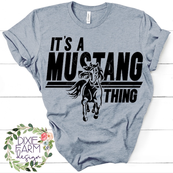 It's a Mustang Thing Mascot Shirt SVG Digital Cup File and PNG