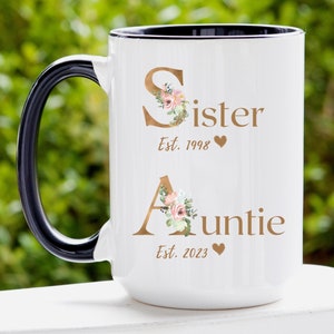 Custom Sister Promoted to Auntie Mug, Personalized Sister Aunt Mug, Promoted to Auntie Gift Est 2023, New Aunt Gifts, Pregnancy Announcement