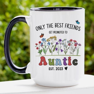 Only Best Friend Get Promoted to Auntie Mug, Personalized New Aunt Mug, Pregnancy Reveal Idea for Family Sister, Baby Announcement Mug