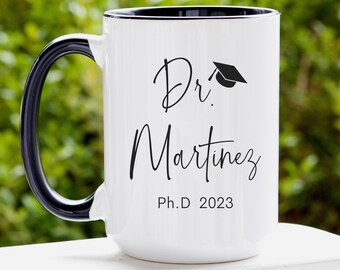 Custom Dr Coffee Mug, PhD Graduation Gift, Personalized Mug, Ph.D. Gift for Her, Class of 2023 Gift, PHD Doctor Graduation Gift for Daughter