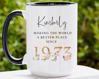 50th Birthday Gift, Making the World a Better Place Since 1973. Happy 50th Birthday, 50s, 50, 50th, Custom Name 50th Birthday Friend Gifts