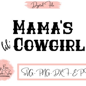 Mama&#39;s Lil&#39; Cowgirl SVG - Little Cowgirl SVG - Cut File - Vector File