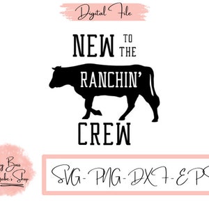 New to the Ranchin&#39; Crew SVG - Ranch Crew Cut File - Vector File