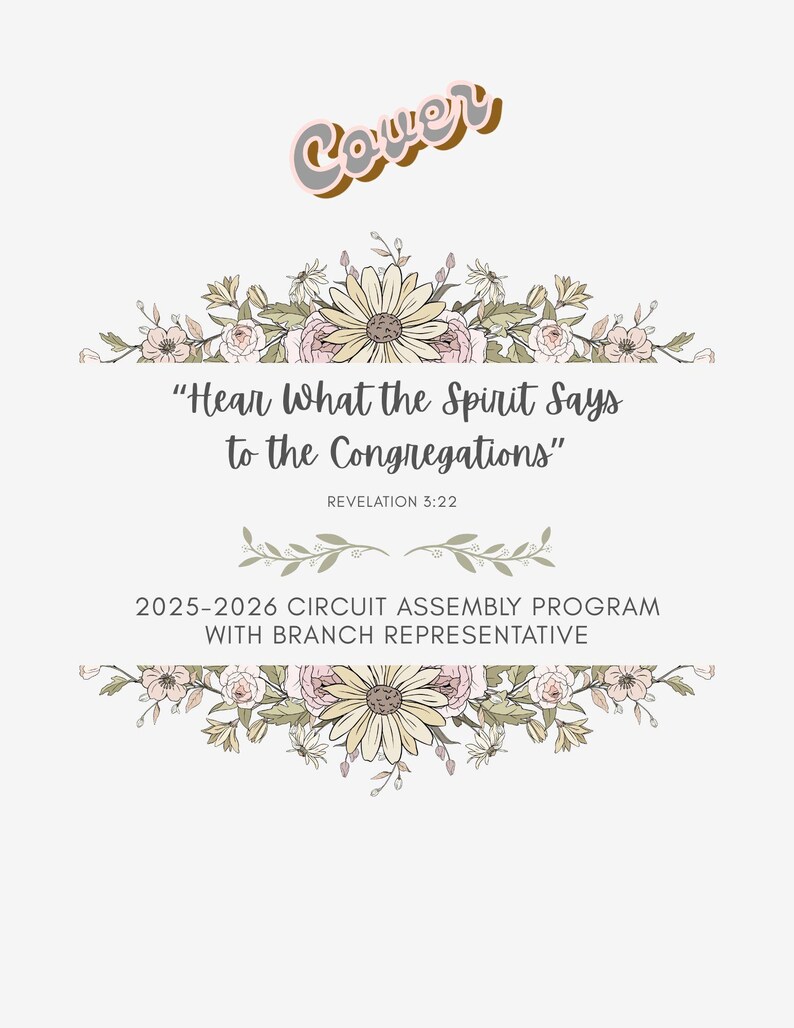 May include: A light-coloured program cover with floral accents and text. The word "Cower" is at the top in a retro font. The text reads "Hear What the Spirit Says to the Congregations" and "2025-2026 Circuit Assembly Program".