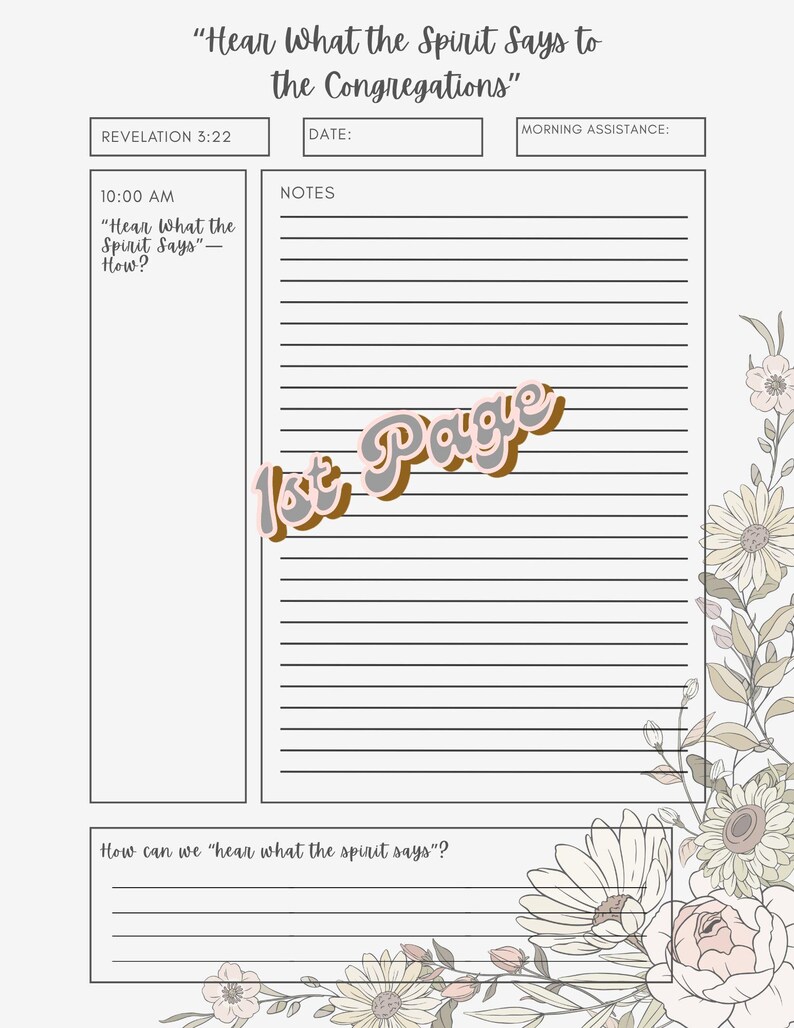 May include: A cream-coloured journal page with the text "Hear What the Spirit Says to the Congregations." It includes sections for notes, date, and morning assistance. Floral illustrations and the words "1st Page" are also present.
