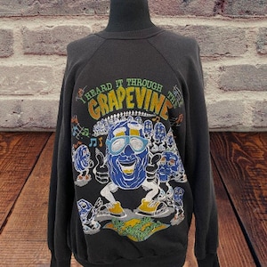 Vintage California Raisins I heard it through the grapevine sweatshirt black