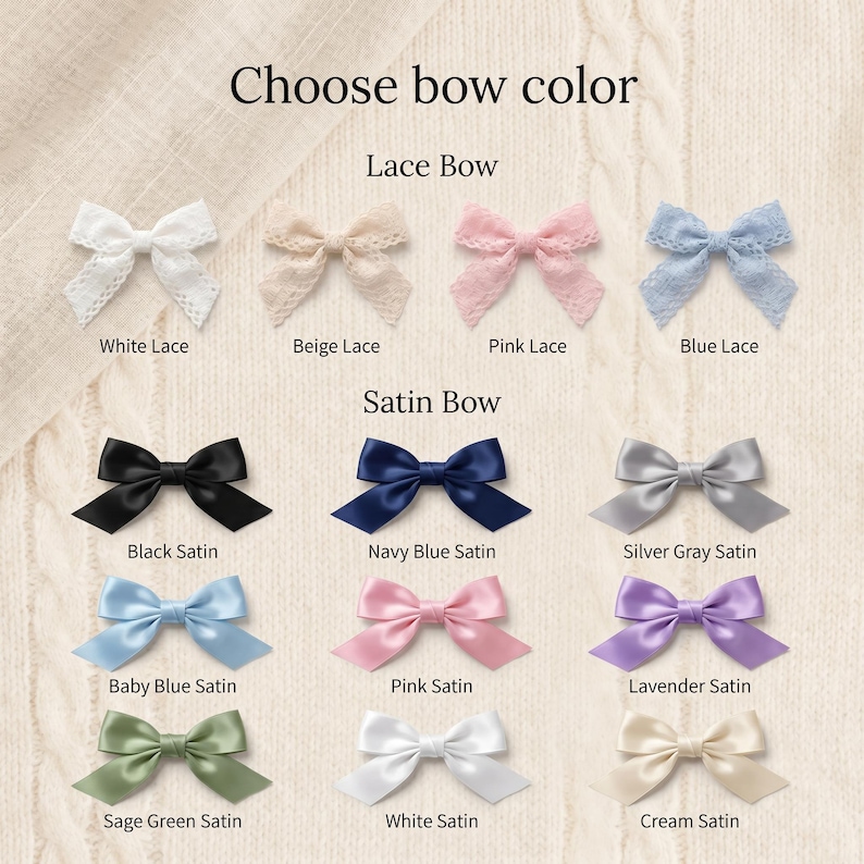 May include: A color chart titled Choose bow color displaying four lace bows in white, beige, pink, and blue, and nine satin bows in black, navy blue, silver gray, baby blue, pink, lavender, sage green, white, and cream, all arranged in rows.