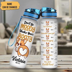 Personalized Don&#39;t Be Moody Shake Your Booty Corgi 32oz Liter Motivational Water Bottle, Customized Name, Gifts For Women Girls Corgi Lover