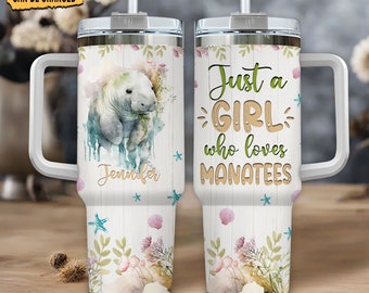Personalized Manatee 40oz Tumbler With Handle And Straw, Just A Girl Who Lovers Manatees, Manatee Gifts For Women, Manatee Gifts For her