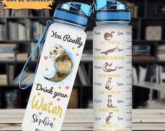 Personalized Water Bottle - birthday gifts for her - gift for Otter lover - christmas gifts - You Really Drink Your Water Bottle