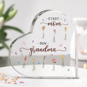 Personalized First Mom, Now Grandma Heart Acrylic Plaque, Birth Month Flowers Gift For Grandma, Christmas Gift, Nana Gifts, Mothers Day Gift