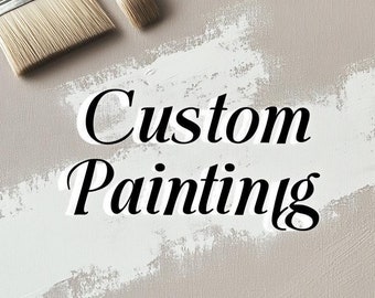 Custom oil paintingsCustom portraits based on picturesCustom landscape oil paintingsCustom color texture oil paintingsCustom canvaspaintings