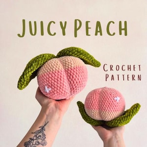 May include: Two handmade crochet peaches in shades of pink and cream, each with green leaves. The text "JUICY PEACH" is above the peaches, and "CROCHET PATTERN" is to the right. The peaches are held up by hands.