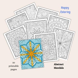 May include: A set of 30 printable abstract mandala coloring pages. The pages are black and white line drawings of intricate geometric patterns. The text "Happy Coloring" and "Abstract Mandala" are visible in the image.