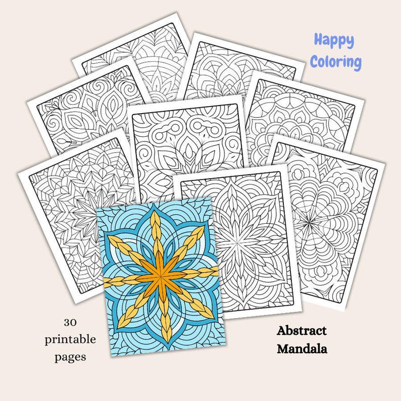 May include: A set of 30 printable abstract mandala coloring pages. The pages are black and white line drawings of intricate geometric patterns. The text "Happy Coloring" and "Abstract Mandala" are visible in the image.