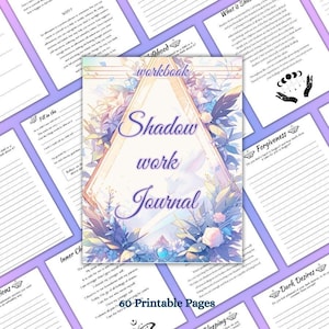 May include: A Shadow Work Journal with a floral design and the text "Shadow Work Journal" in a decorative font. The journal is surrounded by pages with prompts and the text "60 Printable Pages". The color scheme is soft pastel tones.