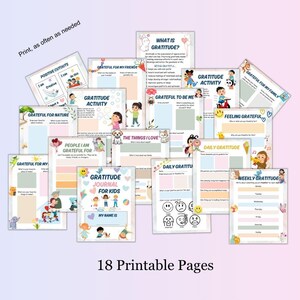 May include: A collection of 18 printable gratitude journal pages for kids. The pages feature colorful illustrations and prompts for daily and weekly reflections, including sections for friends, family, and nature. The text "Print, as often as needed" is visible.