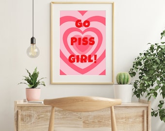 Go Piss Girl Heart Poster - Y2K Retro Wall Art (Digital Download)