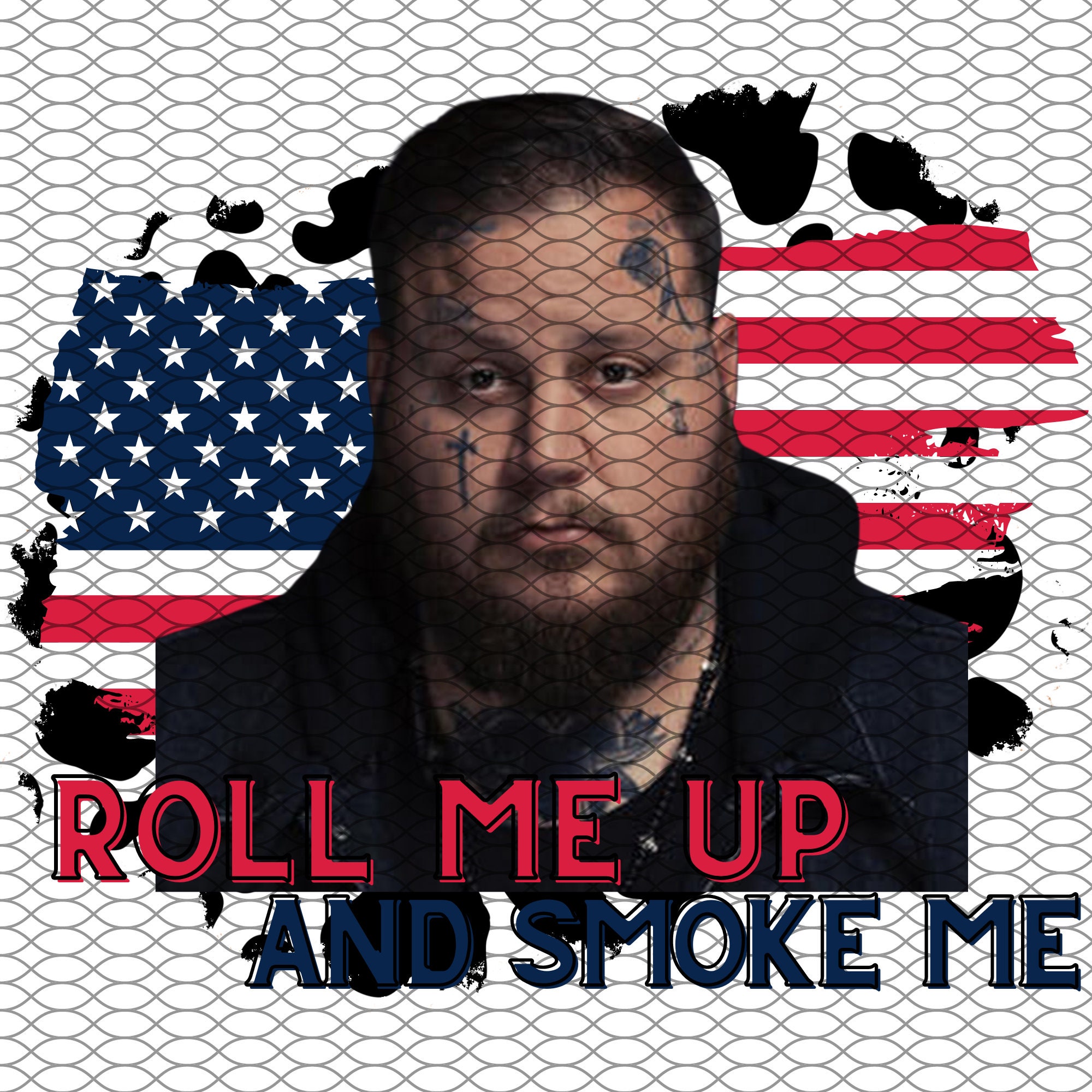 Jelly Roll Me up and Smoke Me PNG SUBLIMATIION Digital Etsy