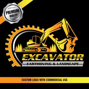 May include: A logo design featuring a yellow excavator machine with a gear-shaped border. The word "EXCAVATOR" is prominently displayed, with "EARTHMOVING & LANDSCAPE" below. The design includes a "PREMIUM QUALITY" badge and the text "CUSTOM LOGO WITH COMMERCIAL USE".