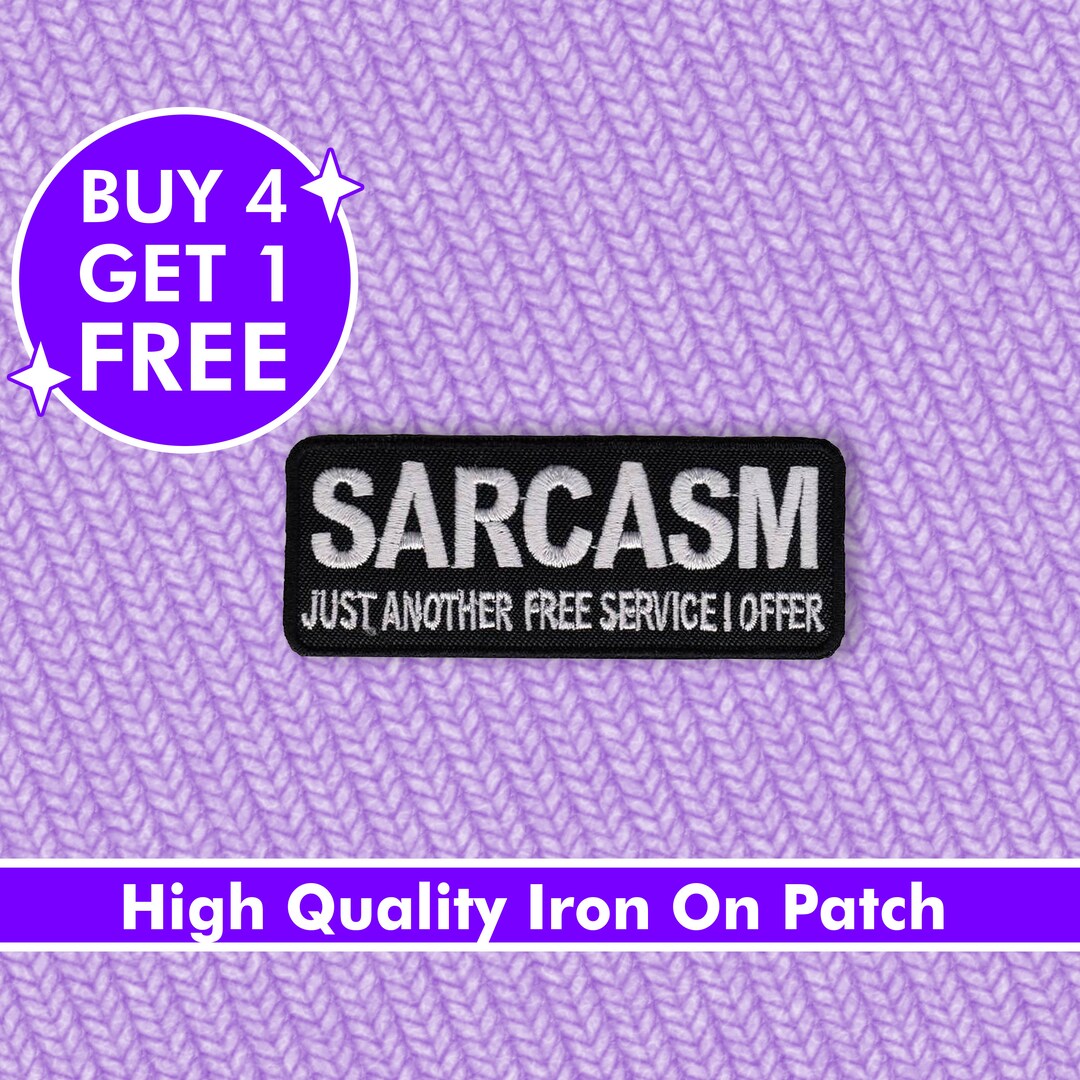 Funny Sarcasm Patch Humorous Saying Patches Iron on Patch Etsy