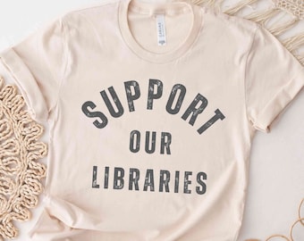 Library Shirt, Book Tshirt, Librarian Tshirt, Book Lover Tshirt, Reading TShirt, Retro Support Our Libraries Shirt, Library Funding, Bookish