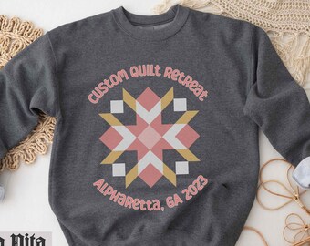 Custom Quilt Shirt, Quilt Retreat Sweatshirt, Personalize Quilt Block Shirt, Quilter Sweatshirt, Custom Quilt Retreat Shirt